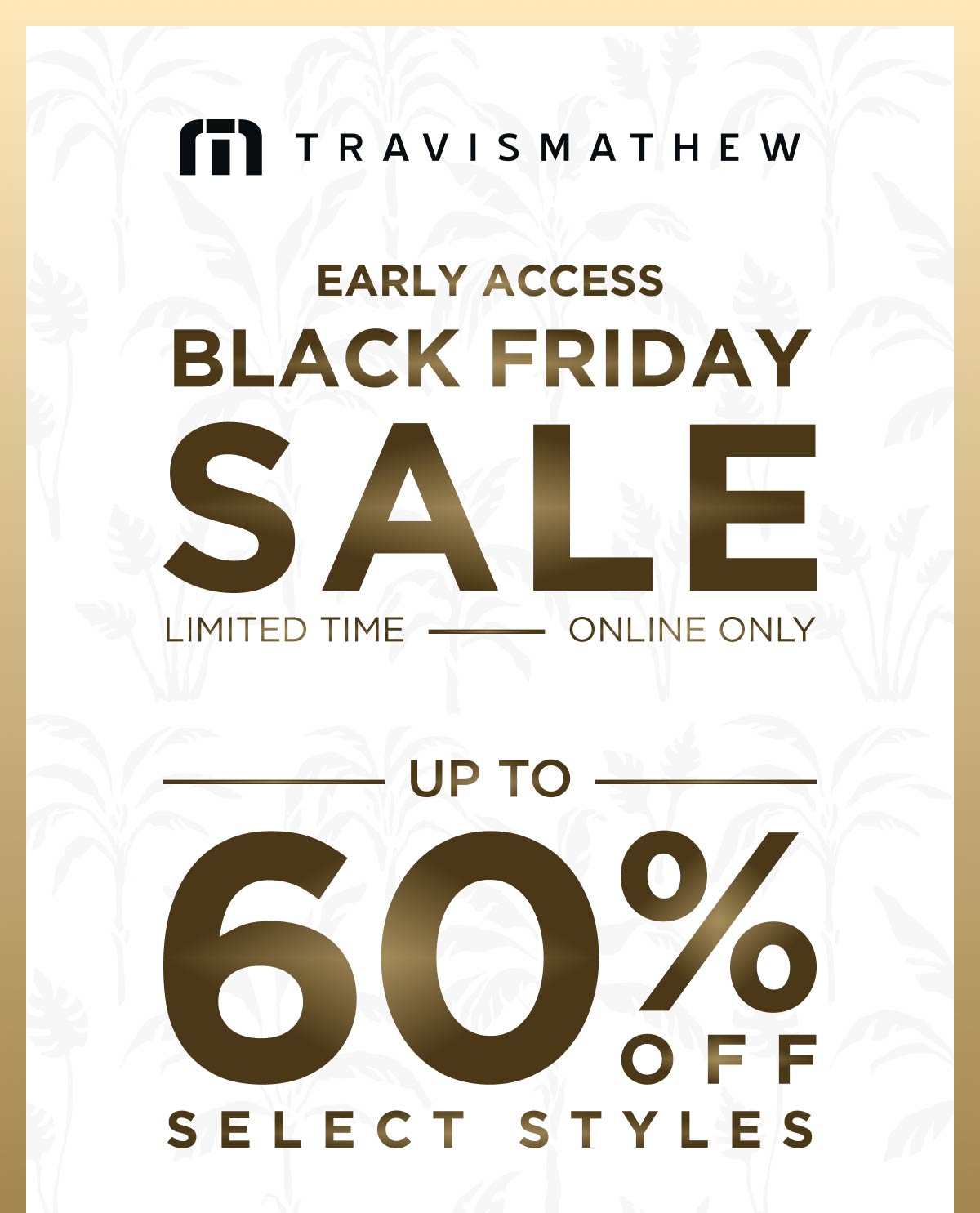 TravisMathew Early Access Black Friday Sale | Limited Time - Online Only | Upt To 60% Off Select Styles