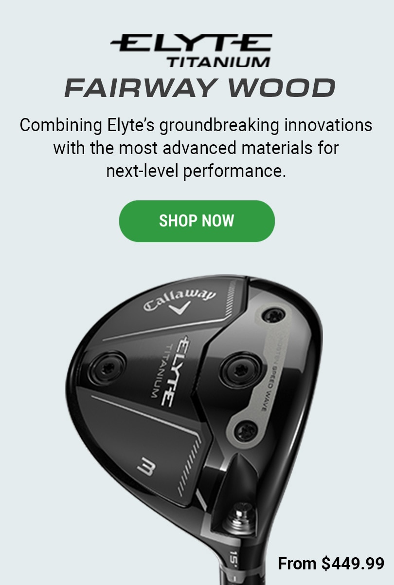 Elyte Titanium Fairway Wood | Combining Elyte's groundbreaking innovations with the most advanced materials for next-level performance. | Shop Now