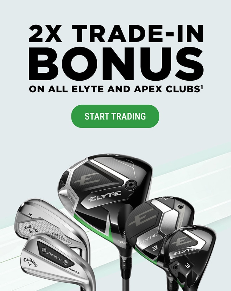 2X Trade-In Bonus On All Elyte and Apex Clubs(1) | Start Trading