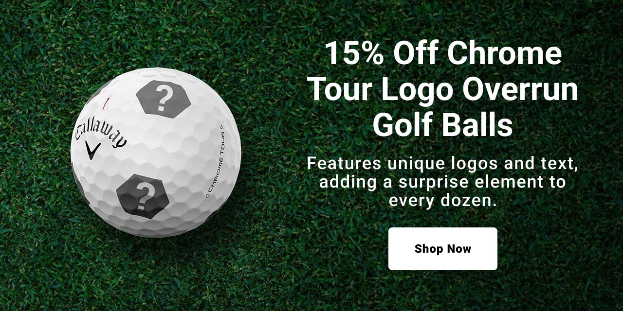 15% Off Chrome Tour Logo Overrun Golf Balls Features unique logos and text, adding a surprise element to every dozen. shop now