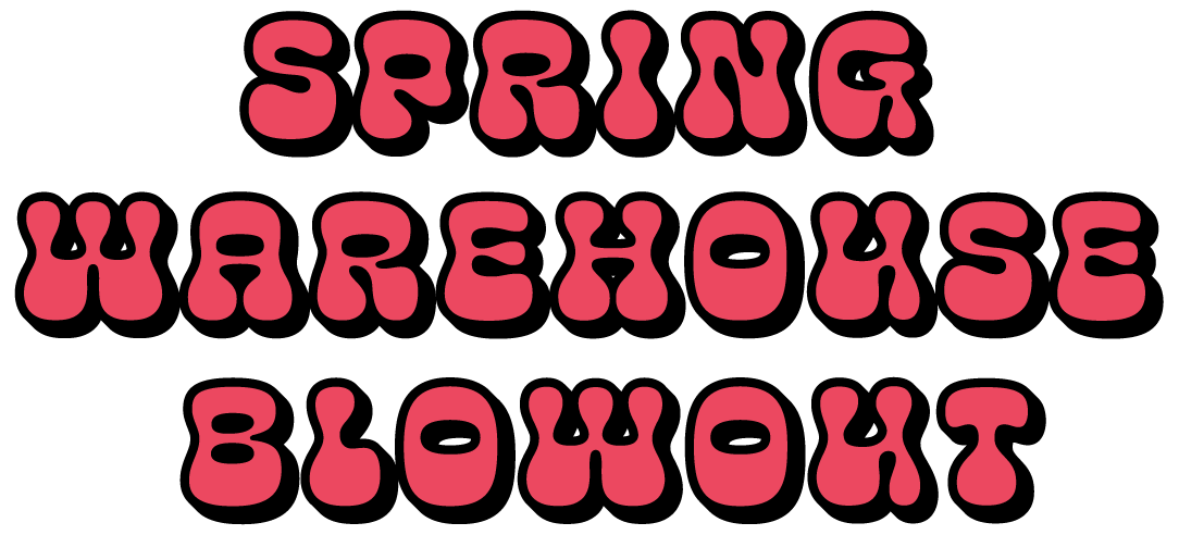 spring warehouse blowout